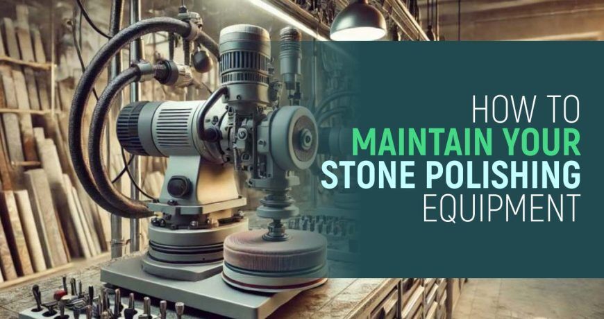 Maintaining stone polishing equipment