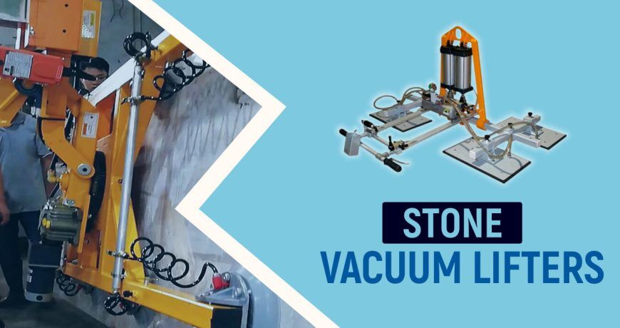 Stone Vacuum Lifters