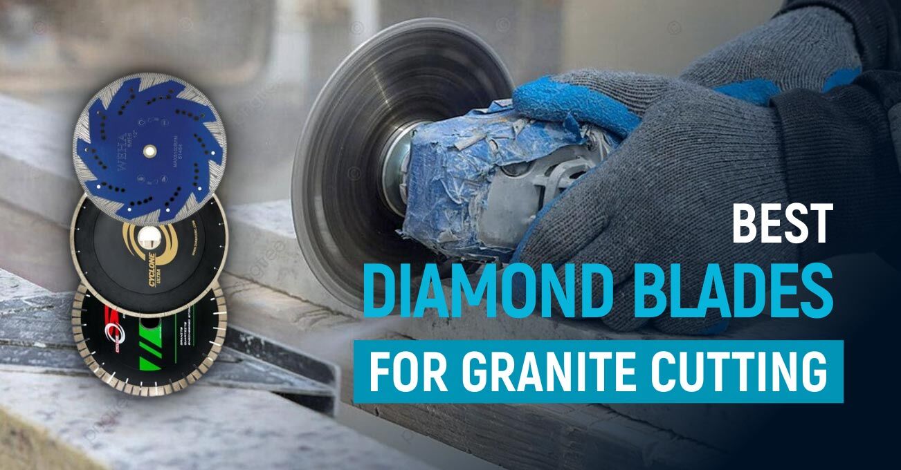 Best diamond blades for granite cutting
